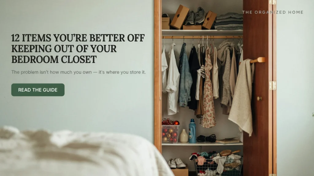 12 Items You're Better Off Keeping Out of Your Bedroom Closet